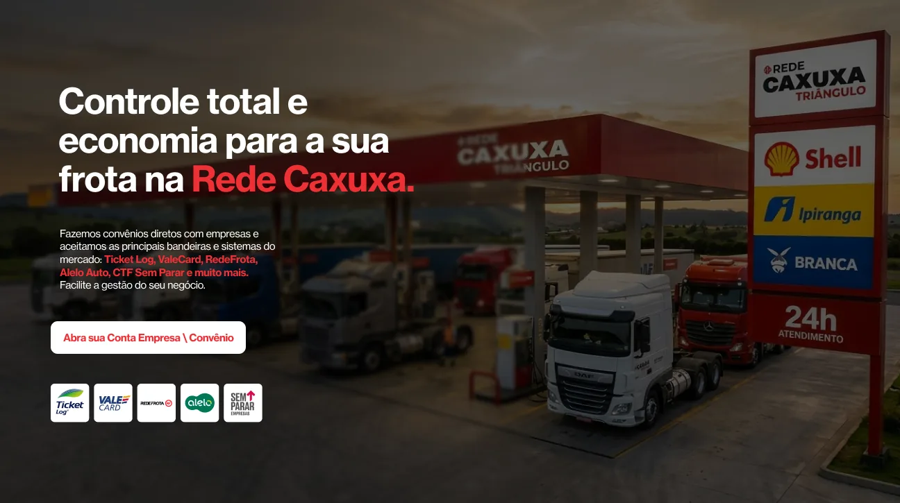 Controle total e economia para a sua frota na Rede Caxuxa. Aceitamos Ticket Log, ValeCard, RedeFrota, Alelo Auto e CTF Sem Parar.